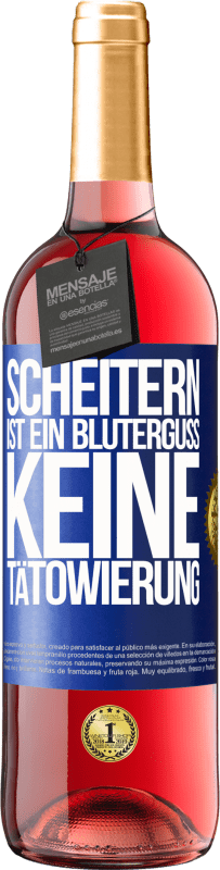 29,95 € Kostenloser Versand | Roséwein ROSÉ Ausgabe Scheitern ist ein Bluterguss, keine Tätowierung Blaue Markierung. Anpassbares Etikett Junger Wein Ernte 2024 Tempranillo