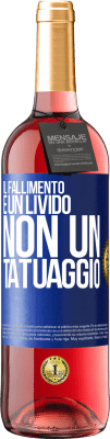 29,95 € Spedizione Gratuita | Vino rosato Edizione ROSÉ Il fallimento è un livido, non un tatuaggio Etichetta Blu. Etichetta personalizzabile Vino giovane Raccogliere 2024 Tempranillo