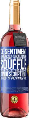 29,95 € Envoi gratuit | Vin rosé Édition ROSÉ Ce sentiment quand on vous étreint pendant que vous dormez et vous sentez son souffle dans le cou c'est quelque chose d'indescri Étiquette Bleue. Étiquette personnalisable Vin jeune Récolte 2025 Tempranillo