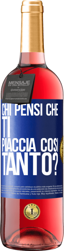 29,95 € Spedizione Gratuita | Vino rosato Edizione ROSÉ chi pensi che ti piaccia così tanto? Etichetta Blu. Etichetta personalizzabile Vino giovane Raccogliere 2024 Tempranillo