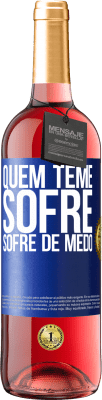 29,95 € Envio grátis | Vinho rosé Edição ROSÉ Quem teme sofre, sofre de medo Etiqueta Azul. Etiqueta personalizável Vinho jovem Colheita 2024 Tempranillo