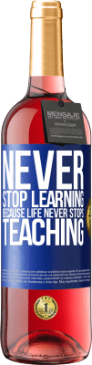 29,95 € Free Shipping | Rosé Wine ROSÉ Edition Never stop learning becouse life never stops teaching Blue Label. Customizable label Young wine Harvest 2025 Tempranillo