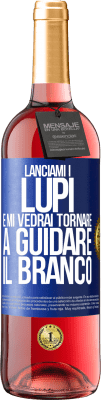 29,95 € Spedizione Gratuita | Vino rosato Edizione ROSÉ Lanciami i lupi e mi vedrai tornare a guidare il branco Etichetta Blu. Etichetta personalizzabile Vino giovane Raccogliere 2024 Tempranillo