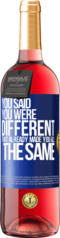 29,95 € 免费送货 | 桃红葡萄酒 ROSÉ版 你说你与众不同，那已经使你都一样 蓝色标签. 可自定义的标签 青年酒 收成 2023 Tempranillo