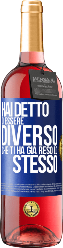 29,95 € Spedizione Gratuita | Vino rosato Edizione ROSÉ Hai detto di essere diverso, che ti ha già reso lo stesso Etichetta Blu. Etichetta personalizzabile Vino giovane Raccogliere 2024 Tempranillo