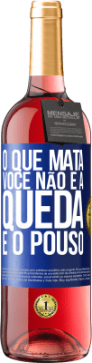 29,95 € Envio grátis | Vinho rosé Edição ROSÉ O que mata você não é a queda, é o pouso Etiqueta Azul. Etiqueta personalizável Vinho jovem Colheita 2024 Tempranillo