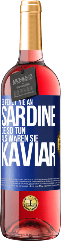 29,95 € Kostenloser Versand | Roséwein ROSÉ Ausgabe Es fehlt nie an Sardine, die so tun, als wären sie Kaviar Blaue Markierung. Anpassbares Etikett Junger Wein Ernte 2024 Tempranillo