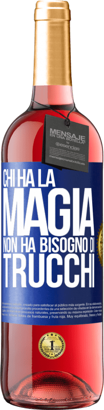 29,95 € Spedizione Gratuita | Vino rosato Edizione ROSÉ Chi ha la magia non ha bisogno di trucchi Etichetta Blu. Etichetta personalizzabile Vino giovane Raccogliere 2024 Tempranillo