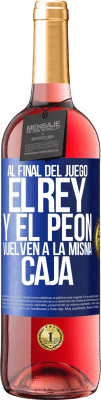 29,95 € Envío gratis | Vino Rosado Edición ROSÉ Al final del juego, el rey y el peón vuelven a la misma caja Etiqueta Azul. Etiqueta personalizable Vino joven Cosecha 2025 Tempranillo