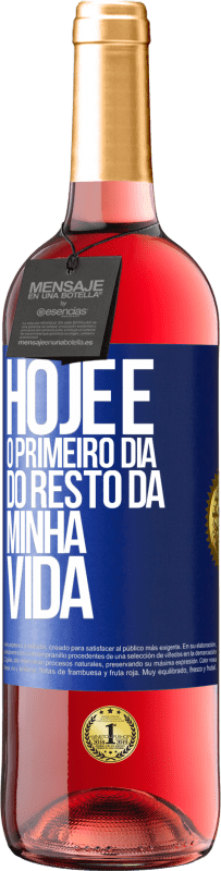 29,95 € Envio grátis | Vinho rosé Edição ROSÉ Hoje é o primeiro dia do resto da minha vida Etiqueta Azul. Etiqueta personalizável Vinho jovem Colheita 2024 Tempranillo