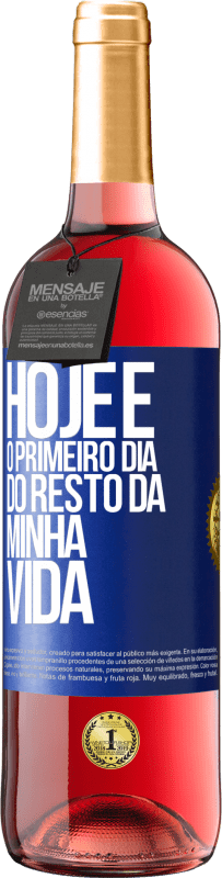 29,95 € Envio grátis | Vinho rosé Edição ROSÉ Hoje é o primeiro dia do resto da minha vida Etiqueta Azul. Etiqueta personalizável Vinho jovem Colheita 2025 Tempranillo