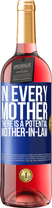 29,95 € Free Shipping | Rosé Wine ROSÉ Edition In every mother there is a potential mother-in-law Blue Label. Customizable label Young wine Harvest 2024 Tempranillo