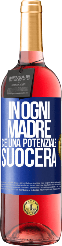 29,95 € Spedizione Gratuita | Vino rosato Edizione ROSÉ In ogni madre c'è una potenziale suocera Etichetta Blu. Etichetta personalizzabile Vino giovane Raccogliere 2024 Tempranillo