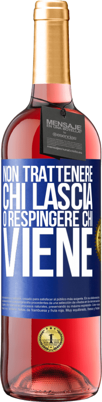 29,95 € Spedizione Gratuita | Vino rosato Edizione ROSÉ Non trattenere chi lascia o respingere chi viene Etichetta Blu. Etichetta personalizzabile Vino giovane Raccogliere 2024 Tempranillo