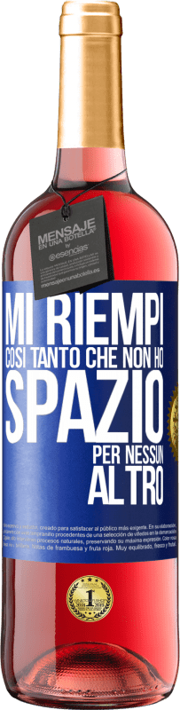 29,95 € Spedizione Gratuita | Vino rosato Edizione ROSÉ Mi riempi così tanto che non ho spazio per nessun altro Etichetta Blu. Etichetta personalizzabile Vino giovane Raccogliere 2024 Tempranillo