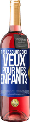 29,95 € Envoi gratuit | Vin rosé Édition ROSÉ Tu as le sourire que je veux pour mes enfants Étiquette Bleue. Étiquette personnalisable Vin jeune Récolte 2024 Tempranillo