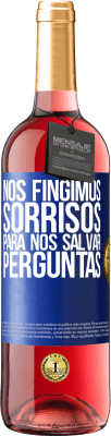 29,95 € Envio grátis | Vinho rosé Edição ROSÉ Nós fingimos sorrisos para nos salvar perguntas Etiqueta Azul. Etiqueta personalizável Vinho jovem Colheita 2025 Tempranillo