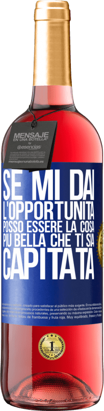 29,95 € Spedizione Gratuita | Vino rosato Edizione ROSÉ Se mi dai l'opportunità, posso essere la cosa più bella che ti sia capitata Etichetta Blu. Etichetta personalizzabile Vino giovane Raccogliere 2024 Tempranillo