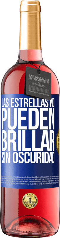 29,95 € Envío gratis | Vino Rosado Edición ROSÉ Las estrellas no pueden brillar sin oscuridad Etiqueta Azul. Etiqueta personalizable Vino joven Cosecha 2024 Tempranillo