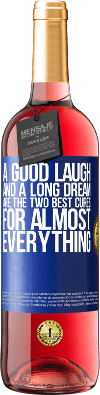 29,95 € Free Shipping | Rosé Wine ROSÉ Edition A good laugh and a long dream are the two best cures for almost everything Blue Label. Customizable label Young wine Harvest 2023 Tempranillo