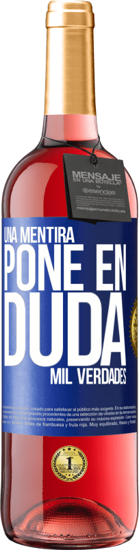 29,95 € Envío gratis | Vino Rosado Edición ROSÉ Una mentira pone en duda mil verdades Etiqueta Azul. Etiqueta personalizable Vino joven Cosecha 2024 Tempranillo