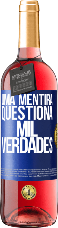 29,95 € Envio grátis | Vinho rosé Edição ROSÉ Uma mentira questiona mil verdades Etiqueta Azul. Etiqueta personalizável Vinho jovem Colheita 2024 Tempranillo