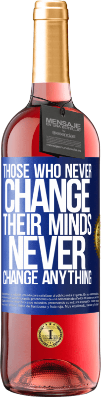 29,95 € Free Shipping | Rosé Wine ROSÉ Edition Those who never change their minds, never change anything Blue Label. Customizable label Young wine Harvest 2023 Tempranillo