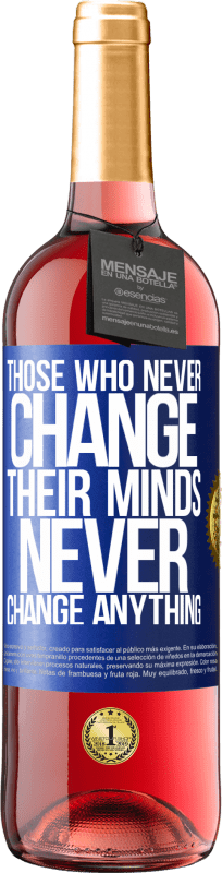 29,95 € Free Shipping | Rosé Wine ROSÉ Edition Those who never change their minds, never change anything Blue Label. Customizable label Young wine Harvest 2024 Tempranillo