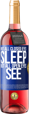 29,95 € Free Shipping | Rosé Wine ROSÉ Edition Not all closed eyes sleep ... not all open eyes see Blue Label. Customizable label Young wine Harvest 2024 Tempranillo
