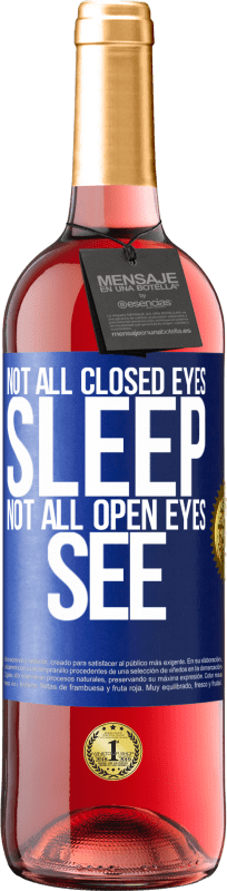 29,95 € 免费送货 | 桃红葡萄酒 ROSÉ版 并非所有人都闭着眼睛睡觉...不是所有人都睁开眼睛 蓝色标签. 可自定义的标签 青年酒 收成 2023 Tempranillo