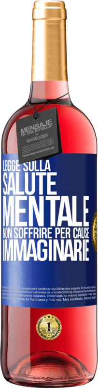 29,95 € Spedizione Gratuita | Vino rosato Edizione ROSÉ Legge sulla salute mentale: non soffrire per cause immaginarie Etichetta Blu. Etichetta personalizzabile Vino giovane Raccogliere 2024 Tempranillo