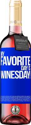 29,95 € Envoi gratuit | Vin rosé Édition ROSÉ My favorite day is winesday! Étiquette Bleue. Étiquette personnalisable Vin jeune Récolte 2023 Tempranillo