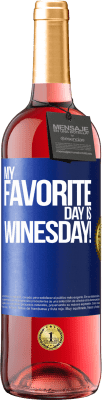 29,95 € Envio grátis | Vinho rosé Edição ROSÉ My favorite day is winesday! Etiqueta Azul. Etiqueta personalizável Vinho jovem Colheita 2024 Tempranillo