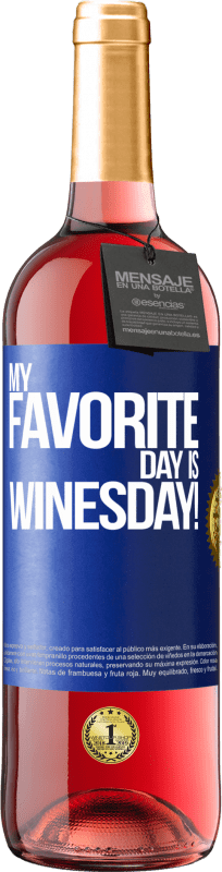 29,95 € Envio grátis | Vinho rosé Edição ROSÉ My favorite day is winesday! Etiqueta Azul. Etiqueta personalizável Vinho jovem Colheita 2025 Tempranillo