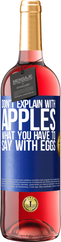29,95 € 送料無料 | ロゼワイン ROSÉエディション 卵で言うべきことをリンゴで説明しないでください 青いタグ. カスタマイズ可能なラベル 若いワイン 収穫 2023 Tempranillo