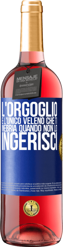 29,95 € Spedizione Gratuita | Vino rosato Edizione ROSÉ L'orgoglio è l'unico veleno che ti inebria quando non lo ingerisci Etichetta Blu. Etichetta personalizzabile Vino giovane Raccogliere 2025 Tempranillo