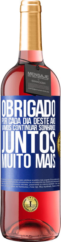 29,95 € Envio grátis | Vinho rosé Edição ROSÉ Obrigado por cada dia deste ano. Vamos continuar sonhando juntos muito mais Etiqueta Azul. Etiqueta personalizável Vinho jovem Colheita 2024 Tempranillo