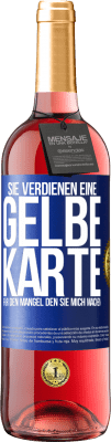 29,95 € Kostenloser Versand | Roséwein ROSÉ Ausgabe Sie verdienen eine gelbe Karte für den Mangel, den Sie mich machen Blaue Markierung. Anpassbares Etikett Junger Wein Ernte 2024 Tempranillo