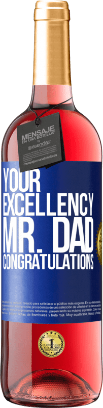 29,95 € Free Shipping | Rosé Wine ROSÉ Edition Your Excellency Mr. Dad. Congratulations Blue Label. Customizable label Young wine Harvest 2023 Tempranillo