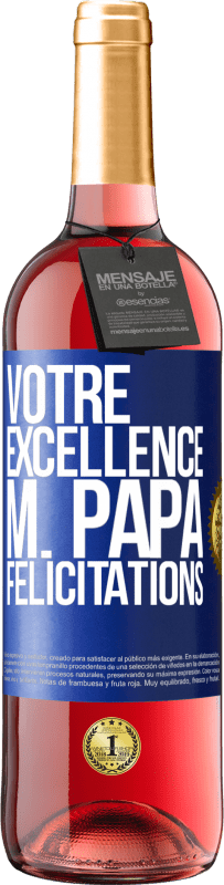 29,95 € Envoi gratuit | Vin rosé Édition ROSÉ Votre Excellence M. Papa. Félicitations Étiquette Bleue. Étiquette personnalisable Vin jeune Récolte 2023 Tempranillo