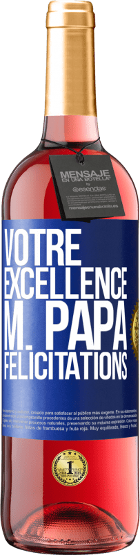 29,95 € Envoi gratuit | Vin rosé Édition ROSÉ Votre Excellence M. Papa. Félicitations Étiquette Bleue. Étiquette personnalisable Vin jeune Récolte 2024 Tempranillo