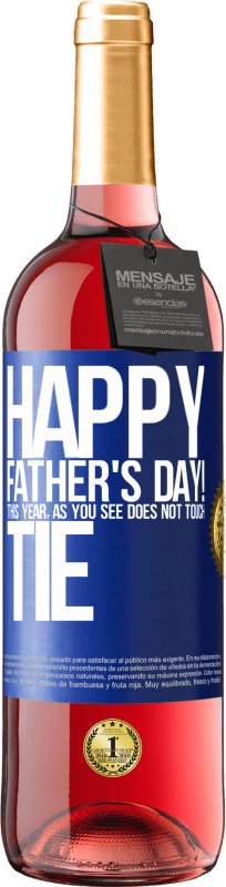 29,95 € Free Shipping | Rosé Wine ROSÉ Edition Happy Father's Day! This year, as you see, does not touch tie Blue Label. Customizable label Young wine Harvest 2025 Tempranillo