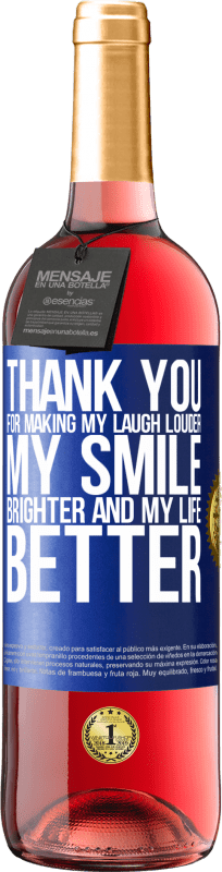 29,95 € 免费送货 | 桃红葡萄酒 ROSÉ版 感谢您使我的笑声更大，微笑更明亮，生活更美好 蓝色标签. 可自定义的标签 青年酒 收成 2023 Tempranillo