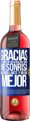29,95 € Envío gratis | Vino Rosado Edición ROSÉ Gracias por hacer mi carcajada más sonora, mi sonrisa más brillante y mi vida mejor Etiqueta Azul. Etiqueta personalizable Vino joven Cosecha 2025 Tempranillo
