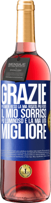 29,95 € Spedizione Gratuita | Vino rosato Edizione ROSÉ Grazie per aver reso la mia risata più forte, il mio sorriso più luminoso e la mia vita migliore Etichetta Blu. Etichetta personalizzabile Vino giovane Raccogliere 2023 Tempranillo