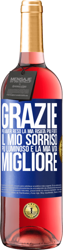 29,95 € Spedizione Gratuita | Vino rosato Edizione ROSÉ Grazie per aver reso la mia risata più forte, il mio sorriso più luminoso e la mia vita migliore Etichetta Blu. Etichetta personalizzabile Vino giovane Raccogliere 2024 Tempranillo