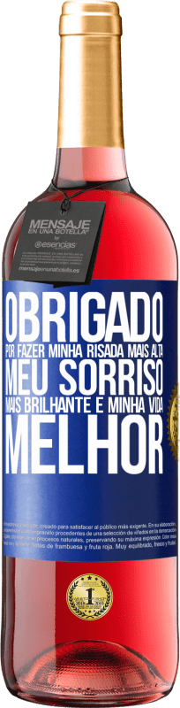 29,95 € Envio grátis | Vinho rosé Edição ROSÉ Obrigado por fazer minha risada mais alta, meu sorriso mais brilhante e minha vida melhor Etiqueta Azul. Etiqueta personalizável Vinho jovem Colheita 2024 Tempranillo