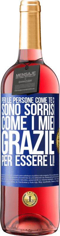 29,95 € Spedizione Gratuita | Vino rosato Edizione ROSÉ Per le persone come te ci sono sorrisi come i miei. Grazie per essere lì! Etichetta Blu. Etichetta personalizzabile Vino giovane Raccogliere 2024 Tempranillo