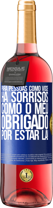 29,95 € Envio grátis | Vinho rosé Edição ROSÉ Para pessoas como você, há sorrisos como o meu. Obrigado por estar lá! Etiqueta Azul. Etiqueta personalizável Vinho jovem Colheita 2024 Tempranillo