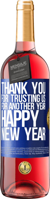 29,95 € Free Shipping | Rosé Wine ROSÉ Edition Thank you for trusting us for another year. Happy New Year Blue Label. Customizable label Young wine Harvest 2023 Tempranillo